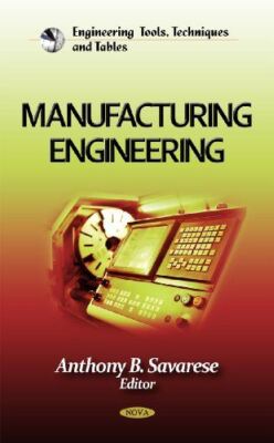 Manufacturing Engineering (Engineering Tools, Techniques and