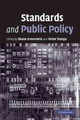 Standards and Public Policy by Shane Greenstein: New