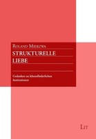 Strukturelle Liebe, Roland Mierzwa