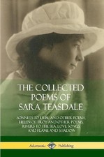 The Collected Poems of Sara Teasdale: Sonnets to Duse and Other Poems, Helen of
