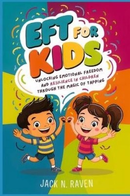 Jack N Raven EFT for Kids (Paperback)