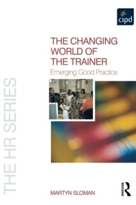 The Changing World of the Trainer: Emerging Good Practice (The H