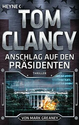 Anschlag auf den Präsidenten: Thriller (Jack Ryan, Band 20) Buch Heyne Verlag