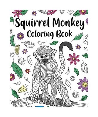 Squirrel Monkey Coloring Book: Funny Quotes and Freestyle Drawing Pages, Safari 