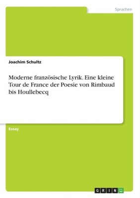 Schultz - Moderne franzsische Lyrik. Eine kleine Tour de France der P - X555z