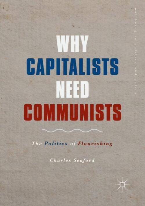 Thumbnail - Charles Seaford | Why Capitalists Need Communists | Taschenbuch |