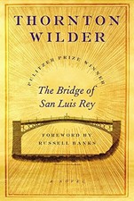 THE BRIDGE OF SAN LUIS REY: A NOVEL By Thornton Wilder - Hardcover **Mint**
