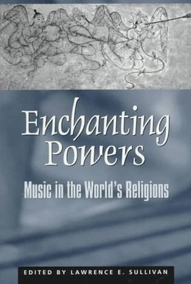 Enchanting Powers   Music in the Wo..., Sullivan, Lawre