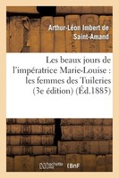 Les Beaux Jours De L'impéRatrice Marie-Louise | Saint-Amand | FranzöSisch | Buch