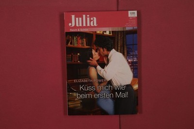 347311 Elizabeth Power KÜSS MICH WIE BEIM ERSTEN MAL! Cora Verlag