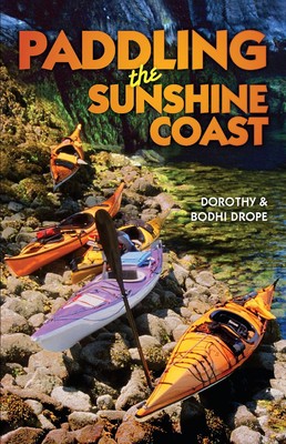 Paddling the Sunshine Coast - paperback Drope, Bodhi|Drope, Dorothy