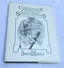 Confederate Presentation & Inscribed Swords & Revolvers, 1st Ed. Daniel Hartzler