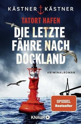 Tatort Hafen - Die letzte Fähre nach Dockland: Kriminalroman (Wasserschutzpolize