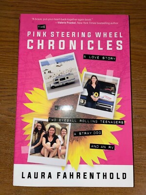 The Pink Steering Wheel Chronicles : A Love Story by Laura Fahrenthold (2018)
