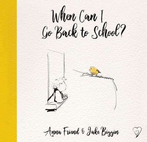 When Can I Go Back to School? (Big Little Hearts)