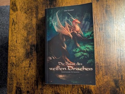 Uwe Eckardt / Die Saat des weißen Drachen / Taschenbuch