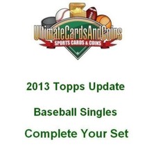 2013 Topps Update Baseball Complete Your Set 166-330 NM-MT