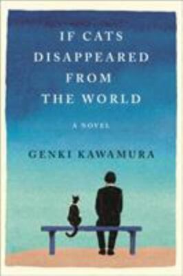 If Cats Disappeared from the World, Hardcover by Kawamura, Genki; Selland, Er...