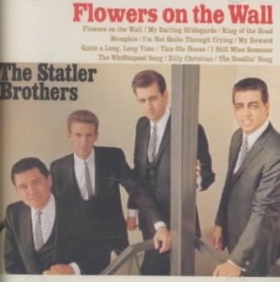 Flowers on the Wall [Ranwood] by The Statler Brothers
