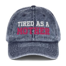 TIRED MOTHER Vintage Cotton Hat Cap cute funny gift daughter son mom birthday