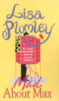 Mad About Max - Mass Market Paperback By Plumley, Lisa - GOOD