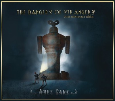 ABEL GANZ - Dangers Of Strangers - CD - **BRAND NEW/STILL SEALED** - RARE