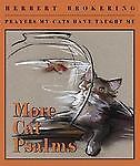 More Cat Psalms: Prayers My Cats Have Taught Me Herbert Brokering paperback Use