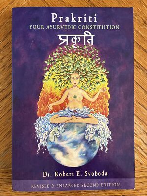 Prakriti  Your Ayurvedic Constitution Dr. Robert E. Svoboda Hardcover