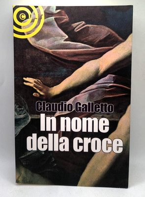 CLAUDIO GALLETTO - IM NAMEN DES KREUZES - KULTBUCH