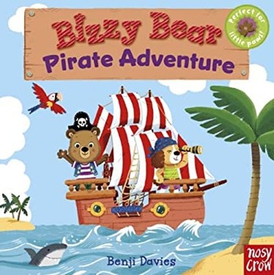Bizzy Bear: Pirate Adventure : Interactive Board Book about a Pir