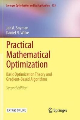 Praktische mathematische Optimierung: Grundlegende Optimierungstheorie und
