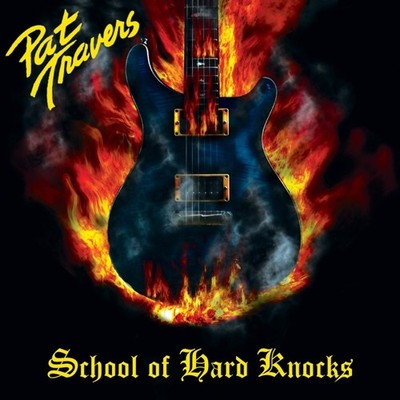 PAT TRAVERS - SCHOOL OF HARD KNOCKS    CD NEU