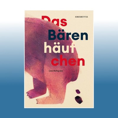 Das Bärenhäufchen | Linda Wolfsgruber | Ungelesen