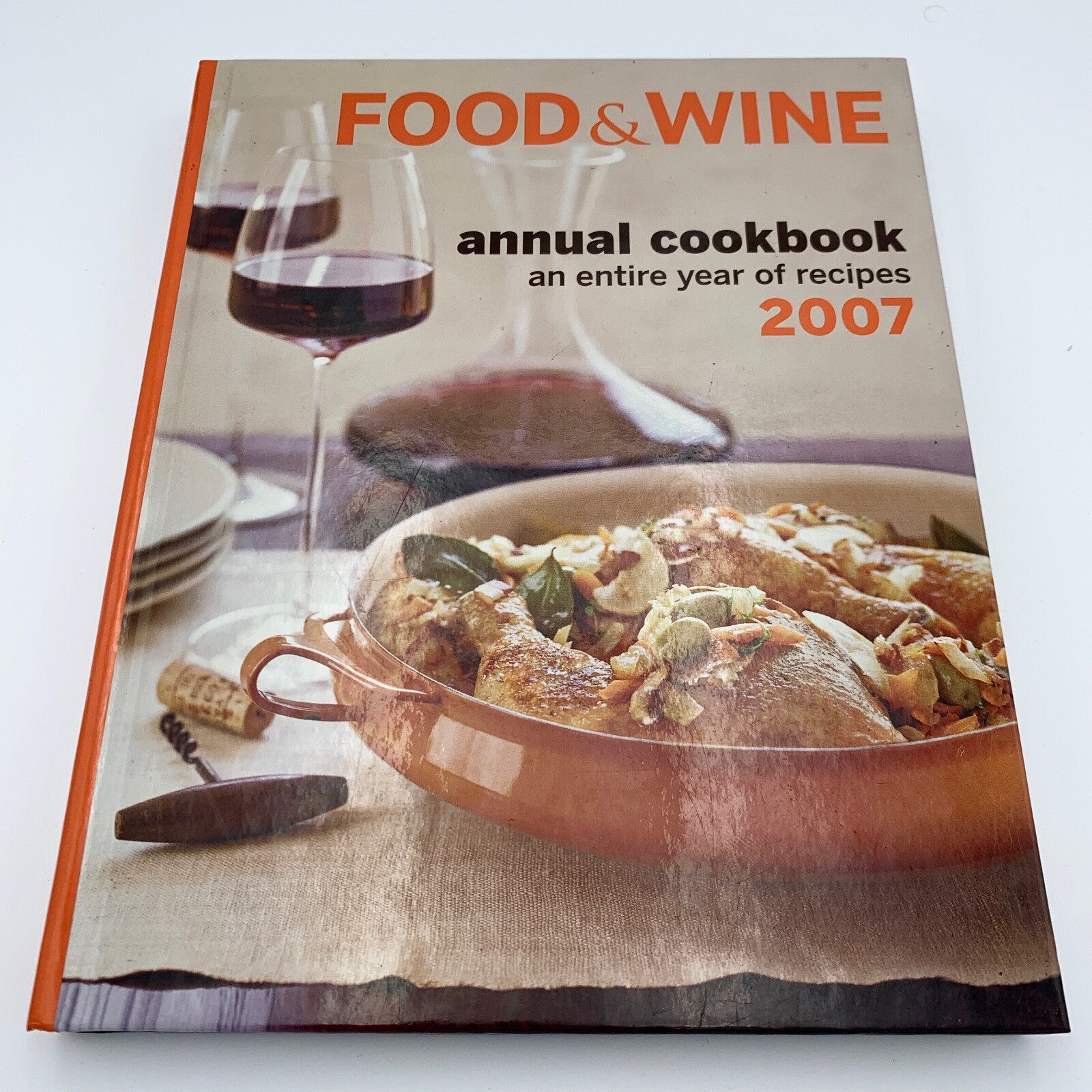 Food & Wine Annual Cookbook 2007 Hardcover Recipes Books Home Chef