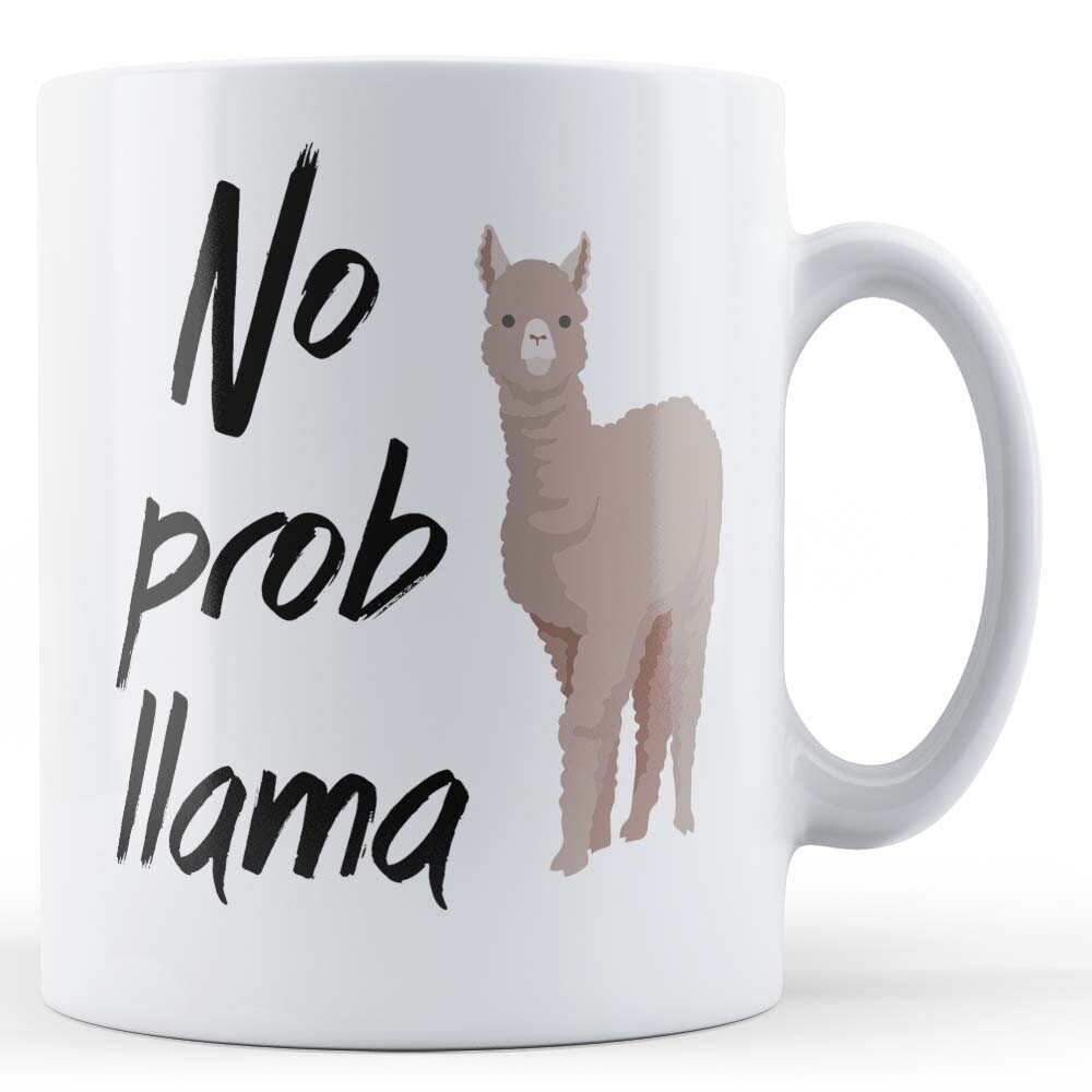 No Prob Llama - Animal Pun Cute Alpaca Gift Mug
