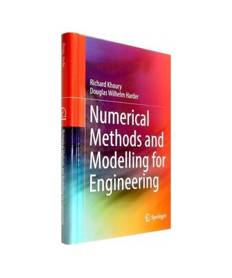 Numerical Methods and Modelling for Engineering, Douglas Wilhelm Harder, Richard