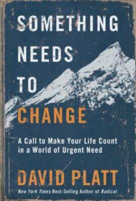 Something Needs to Change: A Call to Make Your Life Count in a World of U - GOOD