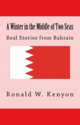 A Winter In The Middle Of Two Seas: Real Stories From Bahrain