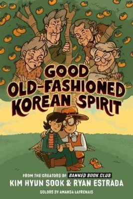 Kim Hyun Sook Ryan Good Old-Fashioned Korean Spirit: A Graph (Gebundene Ausgabe)