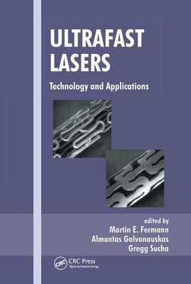 Ultrafast Lasers : Technology and Applications, Paperback by Fermann, Martin ...