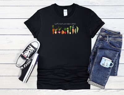 Let's Root Each Other Vegetable Men Women Unisex T Shirt Hoodie Baseball 3930