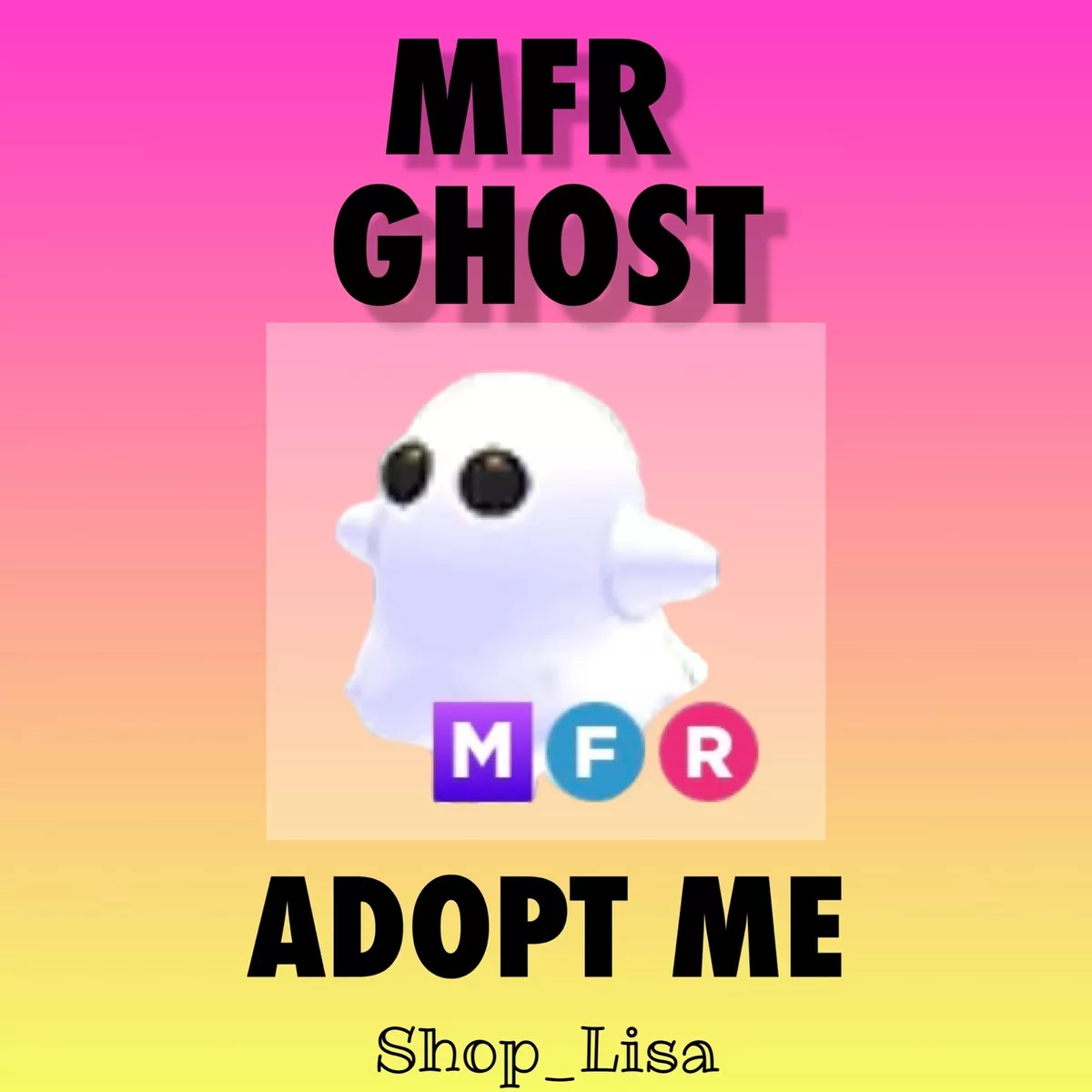 MFR Ghost 👻 Adopt Your Pet From Me Today! ✨ IN STOCK ✨+Bonus!