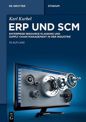 Erp Und SCM: Enterprise Resource Planning Und Supply Chain Management in Der Ind