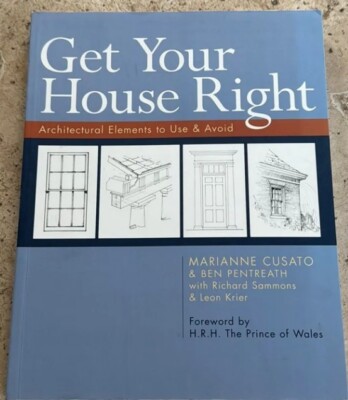 Get Your House Right : Architectural Elements to Use & Avoid, Cusato Paperback