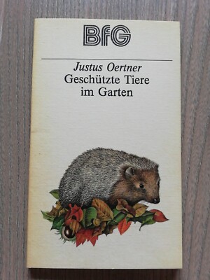 DDR Fachbuch BfG-Reihe-Taschenbuch-Justus Oertner ''Geschützte Tiere im Garten '' 