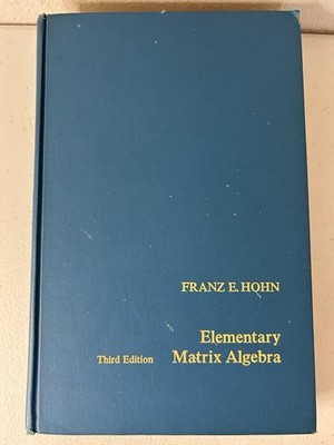 Elementary Matrix Algebra 3rd Edition | Franz E. Hohn HC 1973 Good Vintage Clean