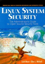 Linux System Security : The Administrator's Guide to Open Source
