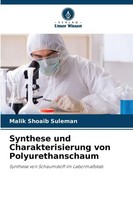 Synthese Und Charakterisierung Von Polyurethanschaum Malik Shoaib Suleman Buch