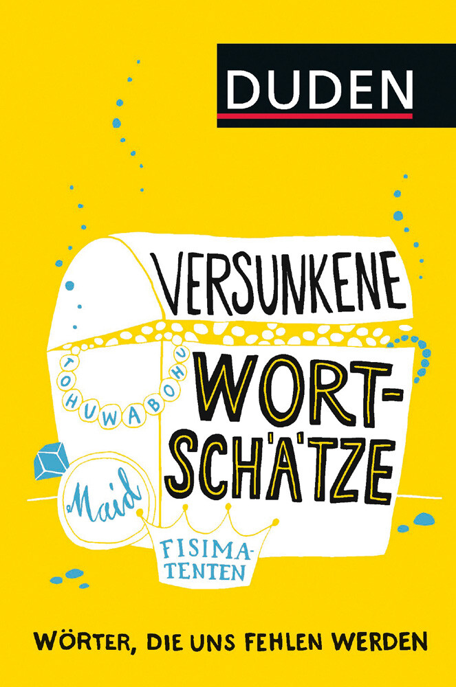Thumbnail - Versunkene Wortschätze. Wörter, Die Uns Fehlen Werden. Dudenredaktion