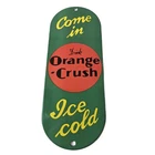 Vintage Orange Crush Sign - Drink Ice Cold Porcelain Come In Gas Pump Soda Sign